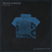 Trevor Gordon - 25' Still Alive