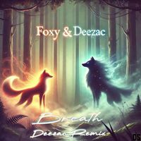 Foxy - Breath (Deezac Remix)