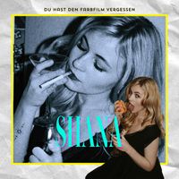 Shana - Du hast den Farbfilm vergessen