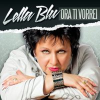 Lella Blu - Ora ti vorrei