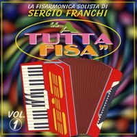 Sergio Franchi - A tutta fisa Vol.1