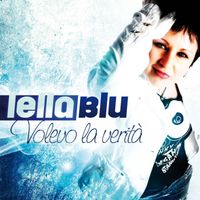 Lella Blu - Volevo la verità