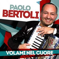 Paolo Bertoli - Volami nel cuore