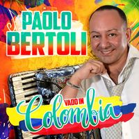 Paolo Bertoli - Vado in Colombia