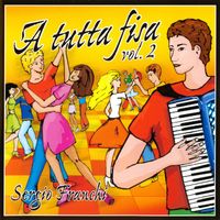 Sergio Franchi - A tutta fisa Vol.2