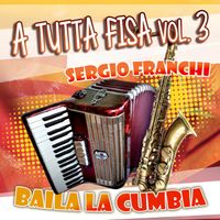 Sergio Franchi - A tutta fisa Vol.3