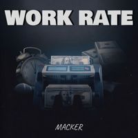 Macker - Work Rate (Explicit)