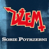 Dżem - Sobie potrzebni (Single Version)
