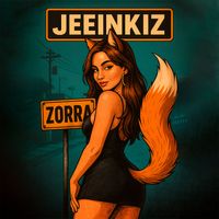 Jeeinkiz - Zorra (Explicit)