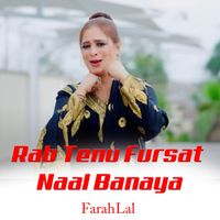 Farah Lal - Rab Tenu Fursat Naal Banaya