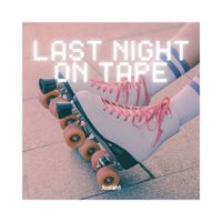 Josiah1 - Last Night on Tape