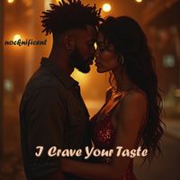 NOCKNIFICENT - I crave your taste