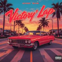 Anthony Wayne - Victory Lap (Explicit)