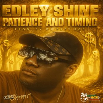Edley Shine - Patience And Timing