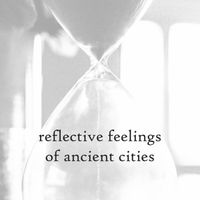 Robert Anton Strobel - reflective feelings of ancient cities