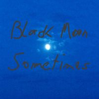 Black Moon - Sometimes