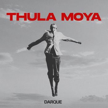 Darque - Thula Moya