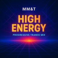 Mm&t - High Energy (Progressive Trance Mix)