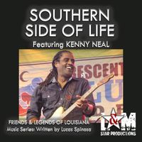 Kenny Neal - Southern Side of Life