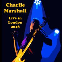 Charlie Marshall - Live in London 2018 (Live [Explicit])