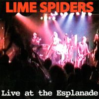 Lime Spiders - Live at the Esplanade (Explicit)