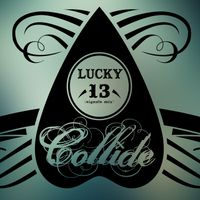 Collide - Lucky 13 (Signals Mix)