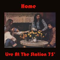 Home - Live at the Station 75' (Live 2023 Remastered)