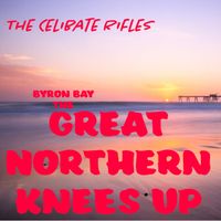 The Celibate Rifles - Byron Bay The Great Northern Knees Up (Live)