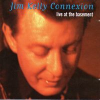 Jim Kelly - Live at the Basement