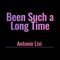 Antonio Lisi - Been Such a Long Time