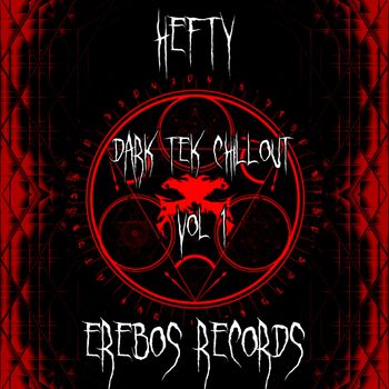 Hefty - Dark Tek Chillout Vol 1