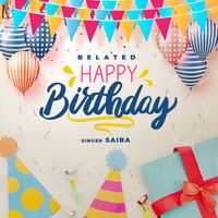 Saira - Belated Happy Birthday