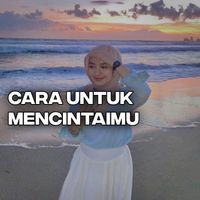 INDRA - Cara Untuk Mencintaimu