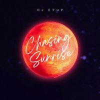 dj eyup - Chasing Sunrise