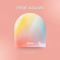 dj eyup - Rise Again