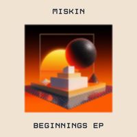 Miskin - Beginnings