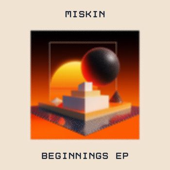Miskin - Beginnings