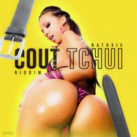 Natoxie - Cout Tchui Riddim (Explicit)
