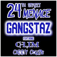 24th Street Menace - Gangstaz (Explicit)