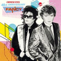 Fancy - Chinese Eyes (40th Anniversary)