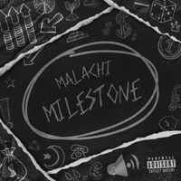 Malachi - Milestone (Explicit)