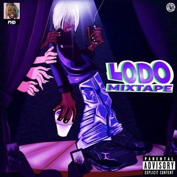 PHD - LODO Mixtape (Explicit)
