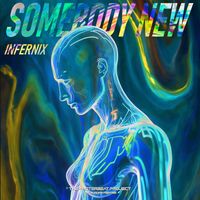 Infernix - Somebody New