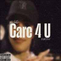 Wellz featuring $M00VE - Care 4 U (Explicit)