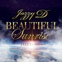 Jazzy D - Beautiful Sunrise