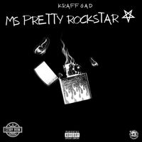 Kraff Gad - Ms Pretty Rockstar (Explicit)
