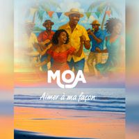 MOA - Aimer À Ma Façon