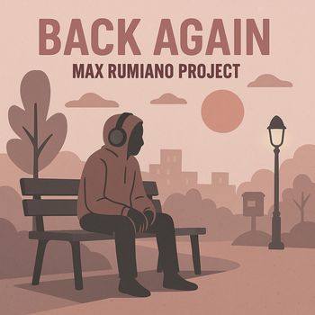 Max Rumiano Project - Back again (Explicit)