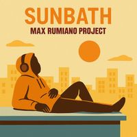 Max Rumiano Project - Sunbath