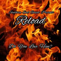 Reload - Do You Love Him?
